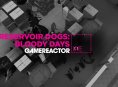 GR Livessä tänään Reservoir Dogs: Bloody Days