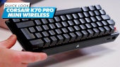 Nopea katsaus - Corsair K70 Pro Mini Wireless Keyboard